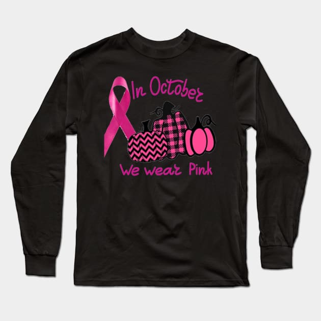 In october we wear Pink Long Sleeve T-Shirt by Tee Shop